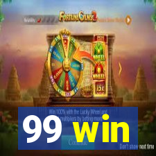 99 win